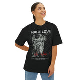 Make Love Oversized Tee