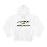 Tú entiendes lo que te quiero decir ?Hoodie