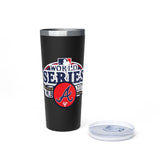 Braves World Series 2021 Tumbler, 22oz